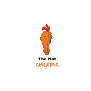 The Plot Chickens Sticker