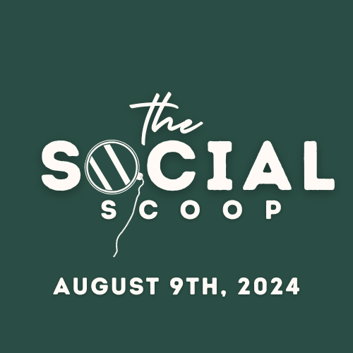 Read more about the article The Social Scoop (August 9th)