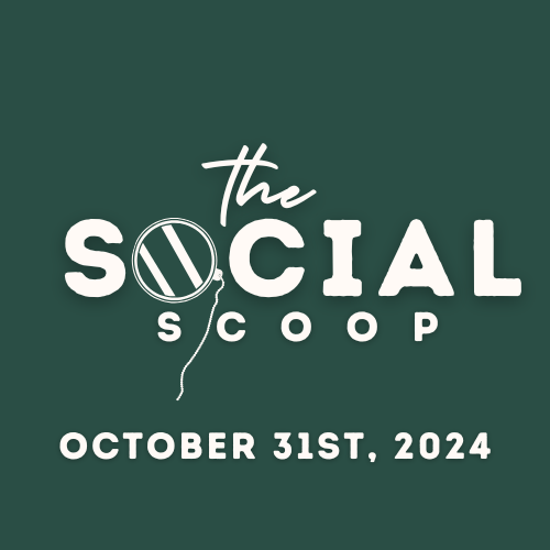 The Social Scoop (October 31st)